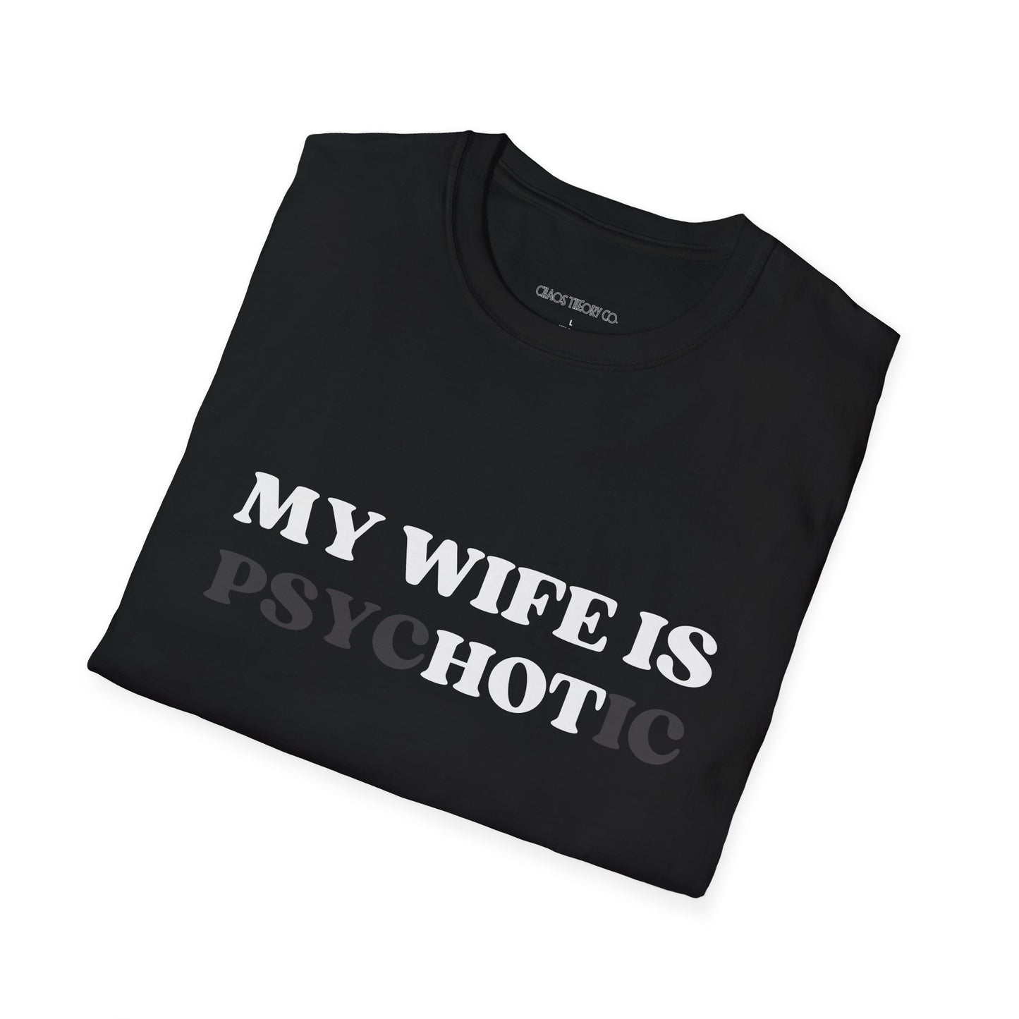 My Wife Is PsycHOTic T-Shirt – Funny Men’s Tee