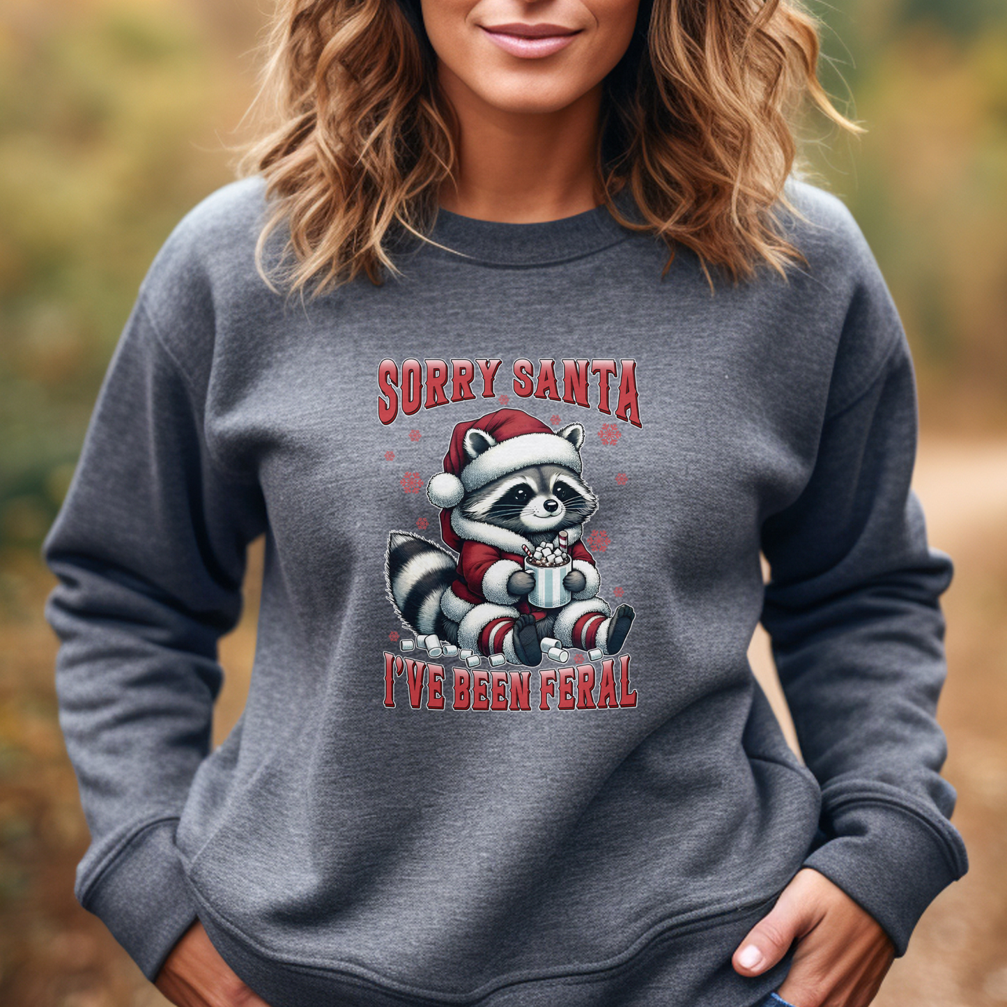 Sorry Santa, I’ve Been Feral Women’s Holiday Sweatshirt – Funny Raccoon Christmas Crewneck