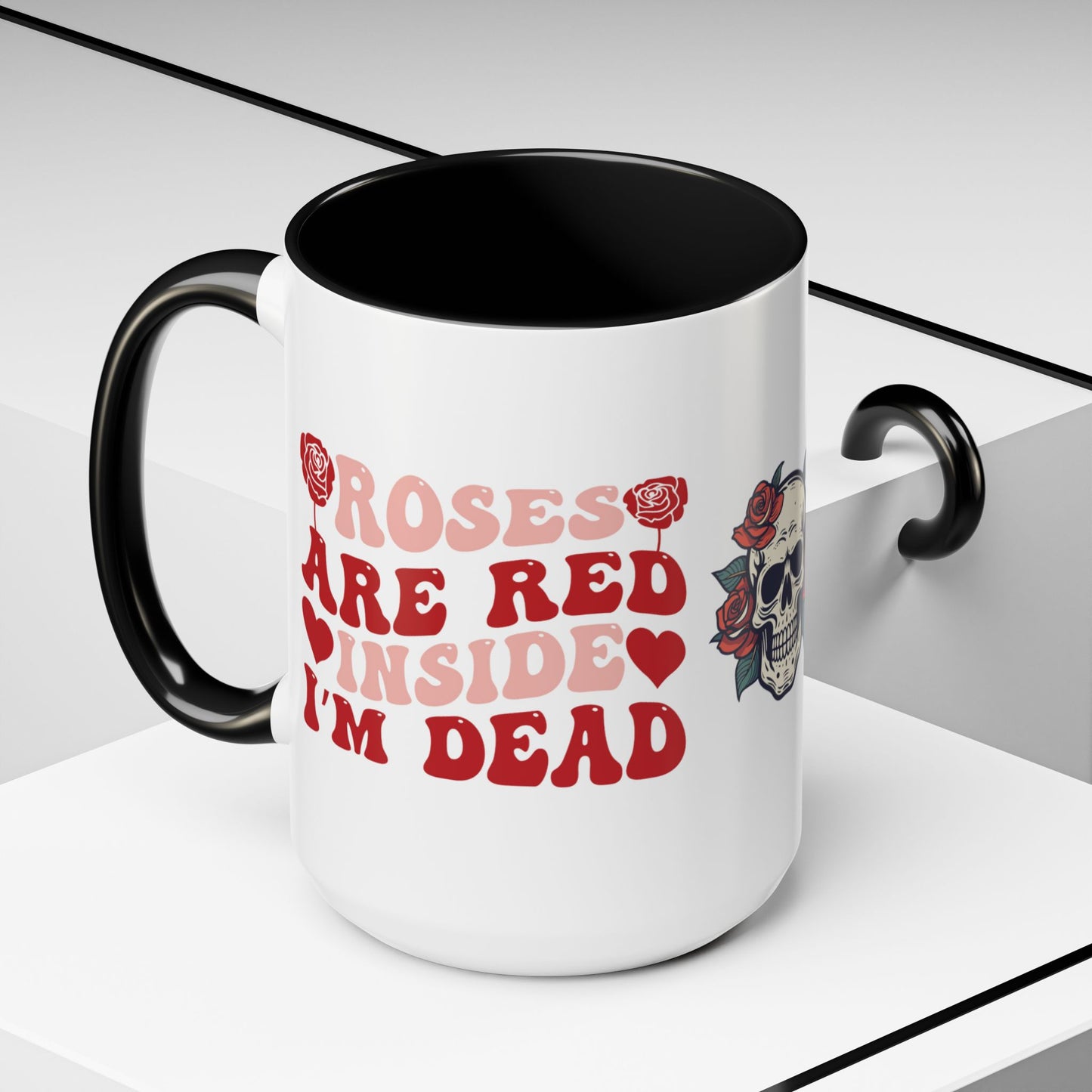 Roses Are Red, I'm Dead Inside - Two-Tone Coffee Mug – Funny Dark Humor Valentine’s Gift