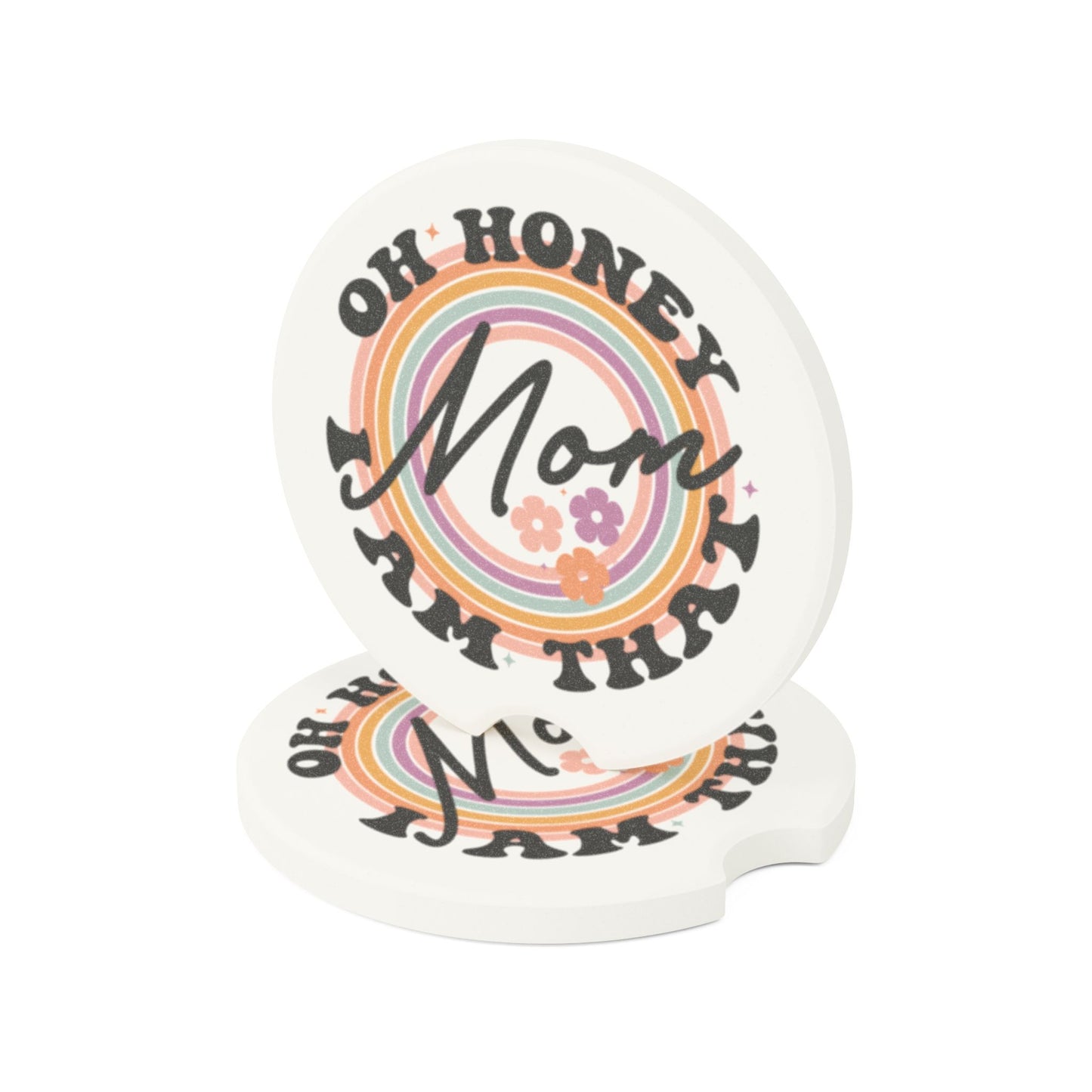Oh Honey I Am That Mom - Soapstone Car Coaster