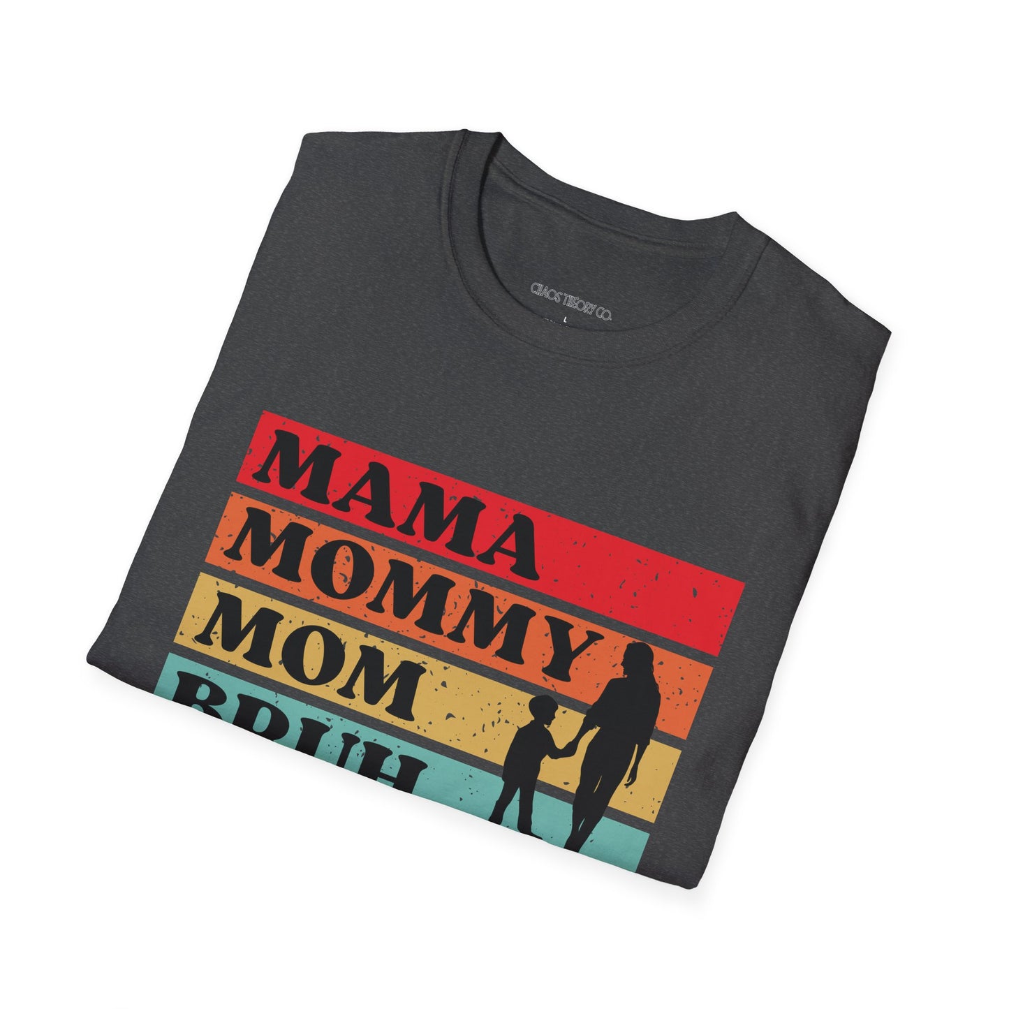 Folded t-shirt with 'Mama Mommy Mom Bruh' text design on a white background